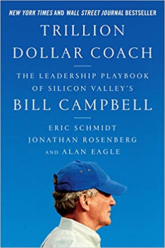 Trillion Dollar Coach by Bill Campbell