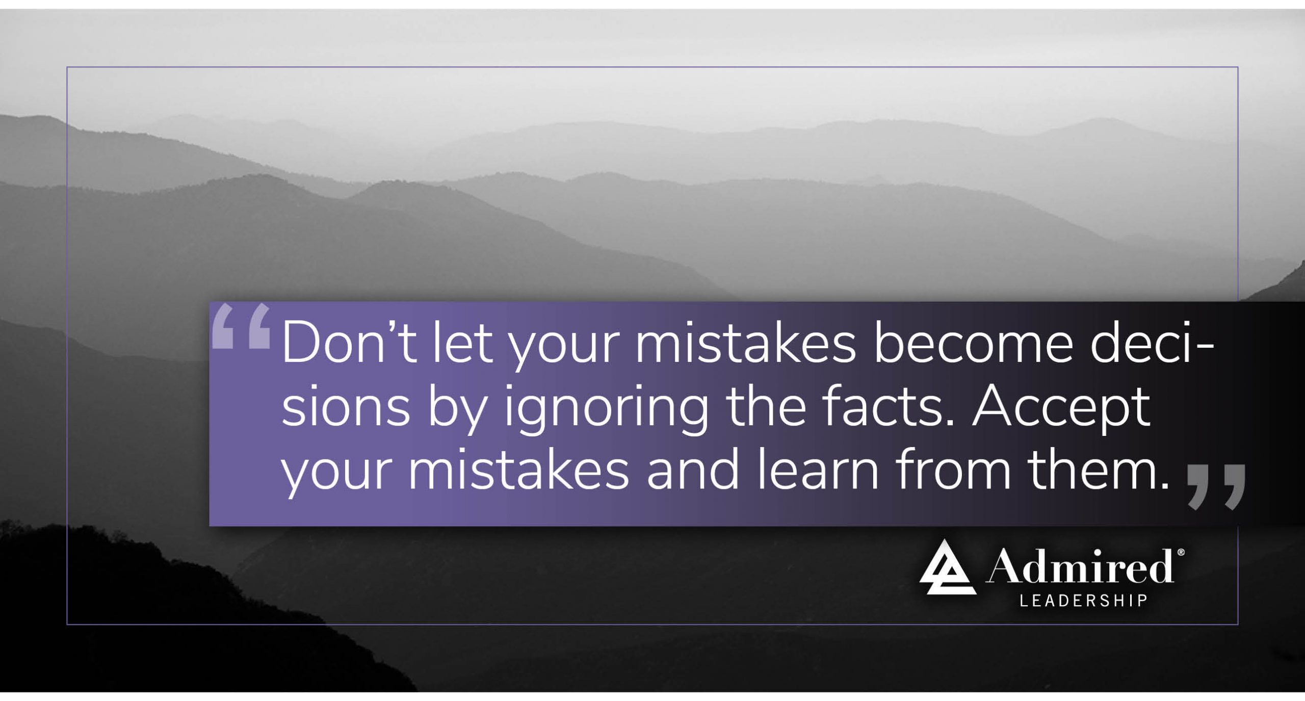 Don’t Let Mistakes Become Decisions