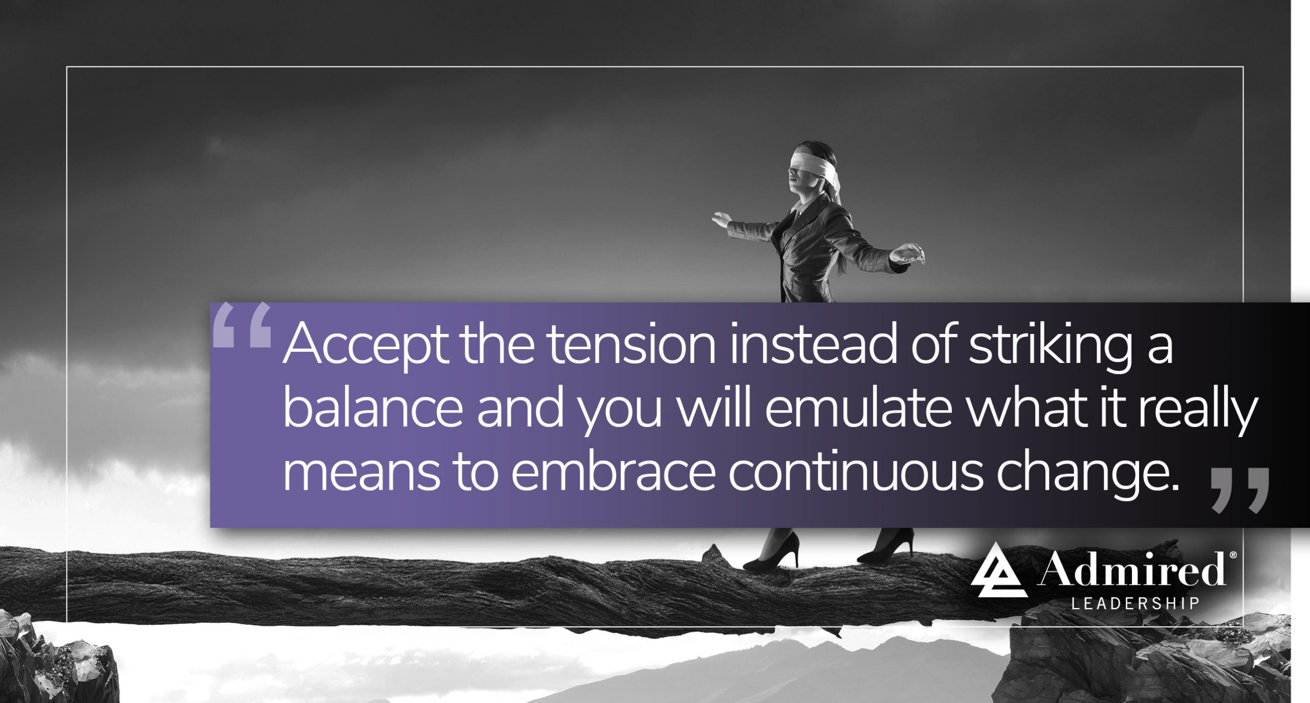 Embrace Tension Not Balance