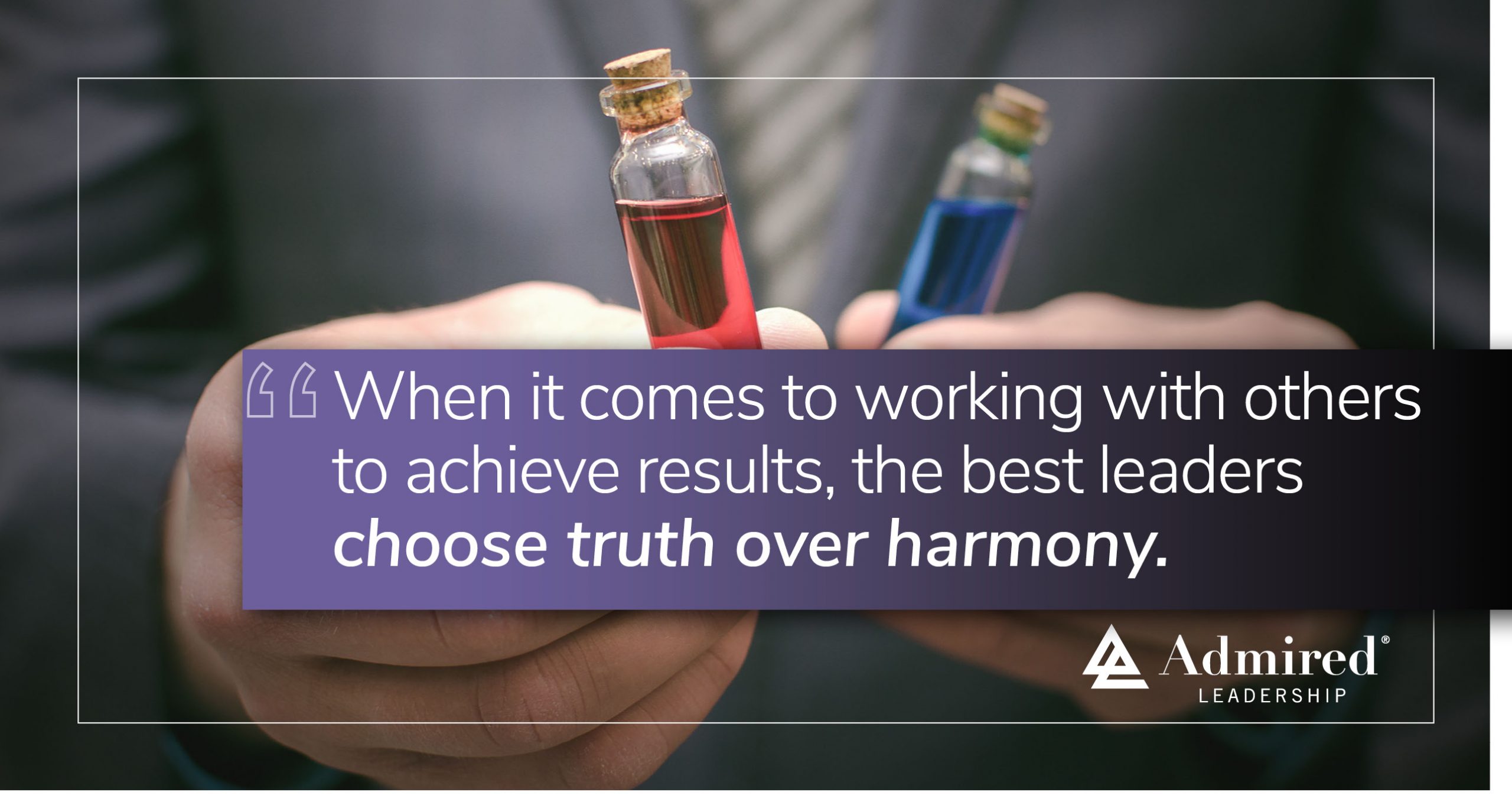 The Dichotomy Between Truth and Harmony