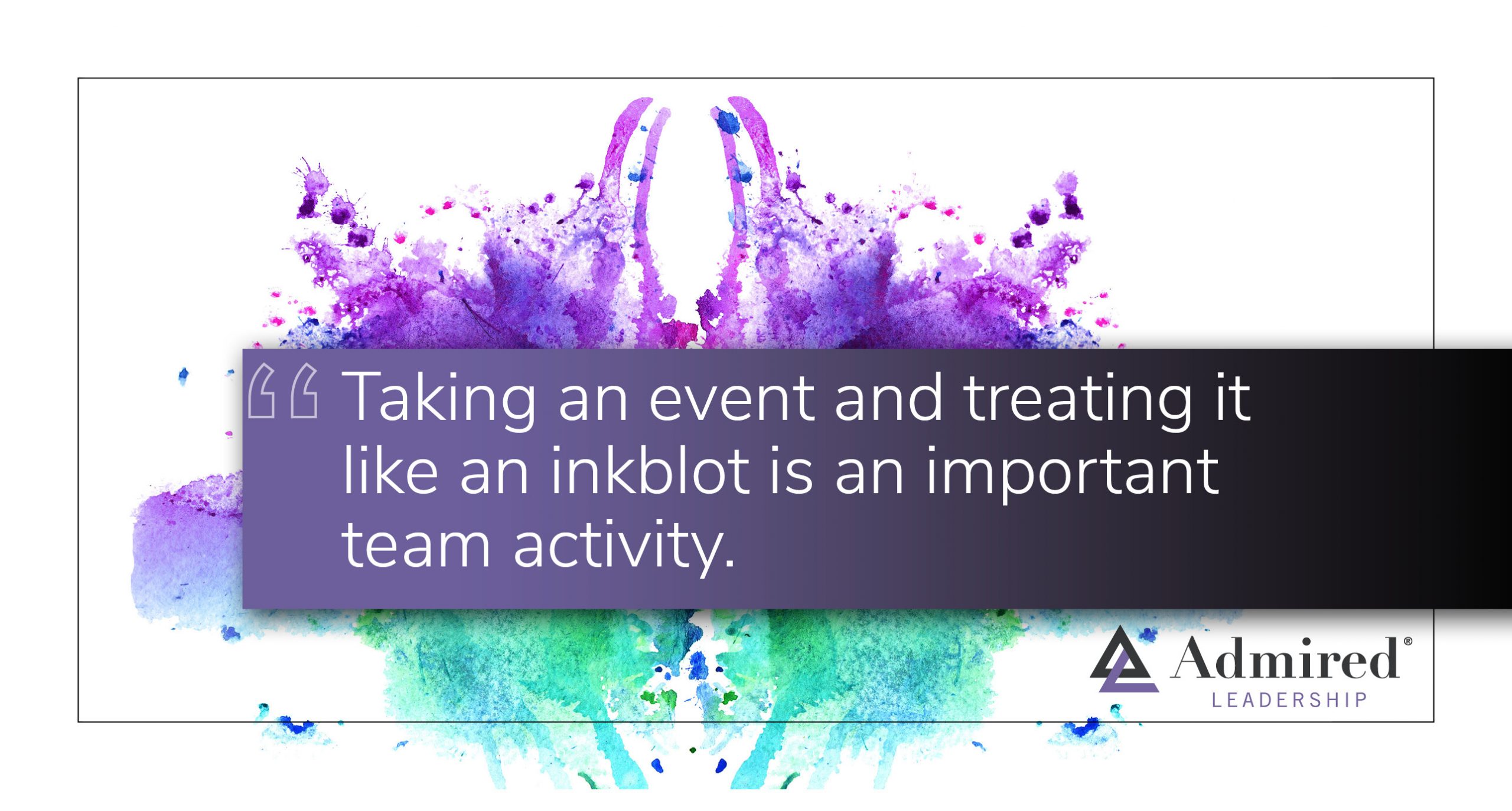 A Modern-Day Rorschach Test for Teams