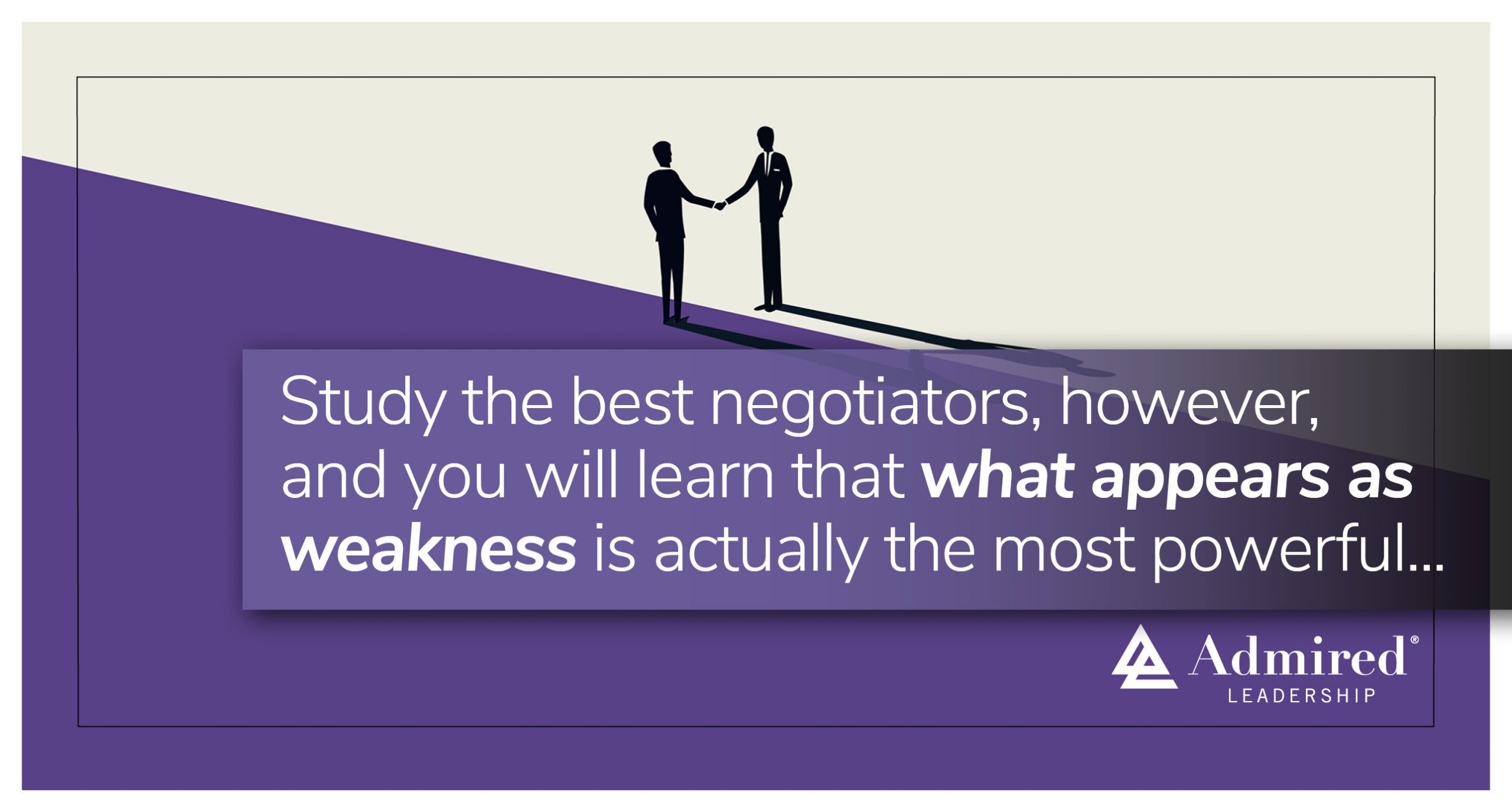 When a Negotiating Weakness Is Really a Strength