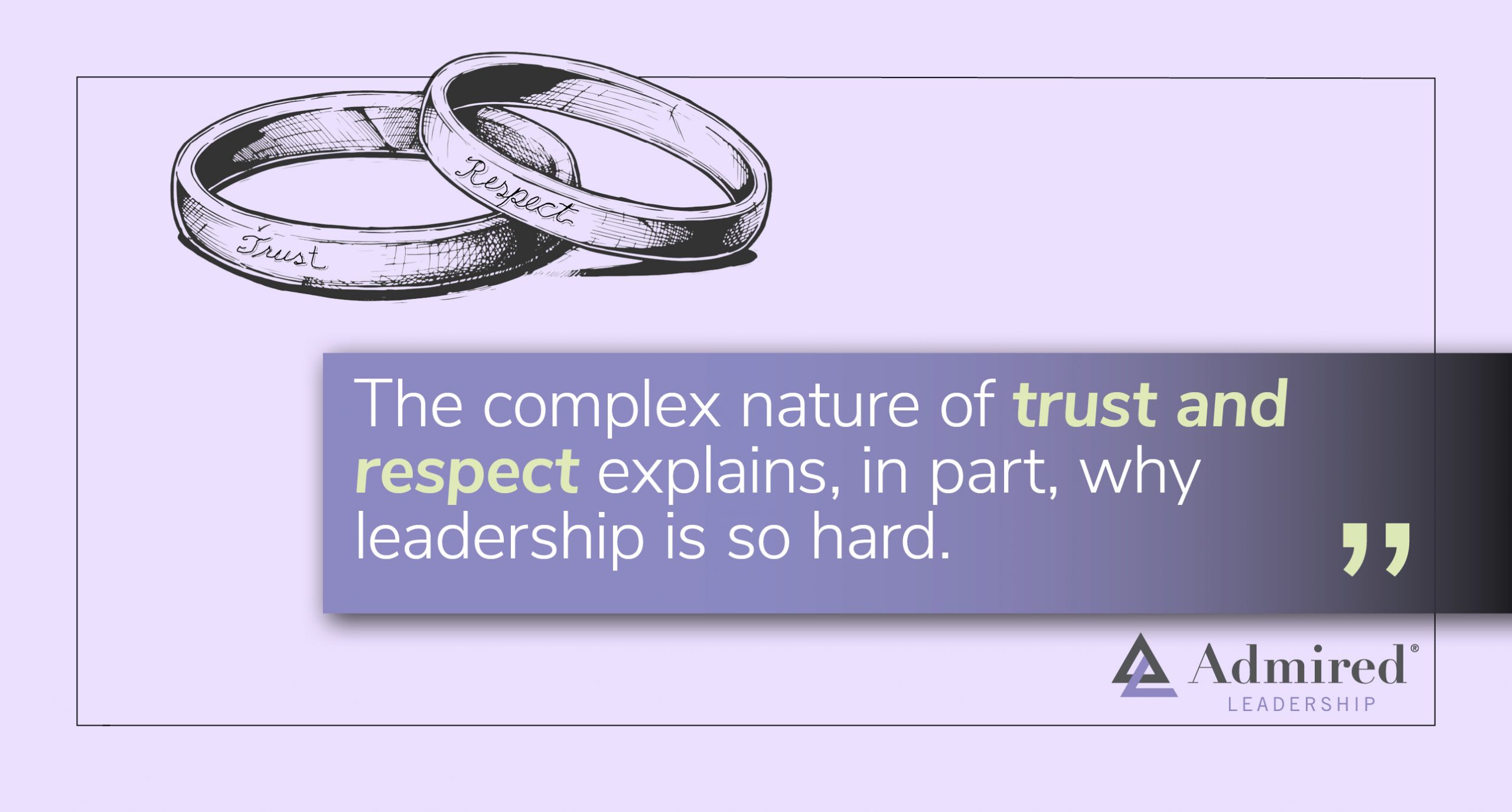 The Difficult Marriage Between Trust and Respect