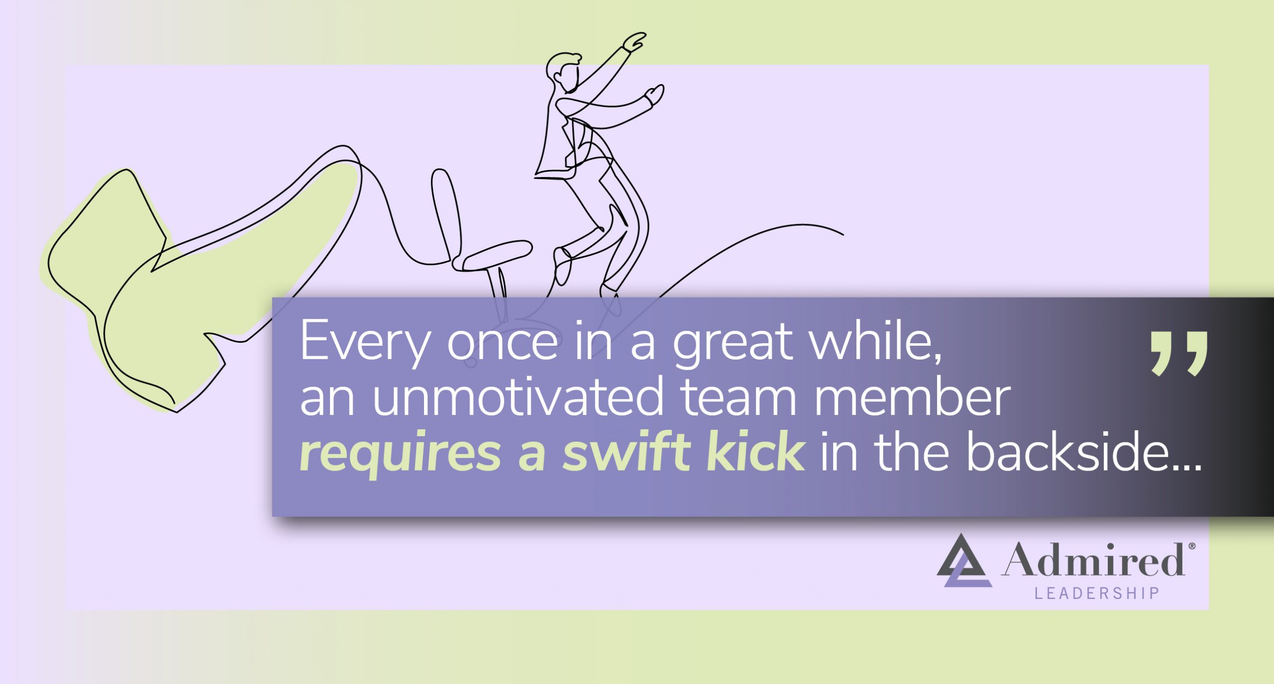 Giving the Proverbial Kick-in-the-Pants Pep Talk