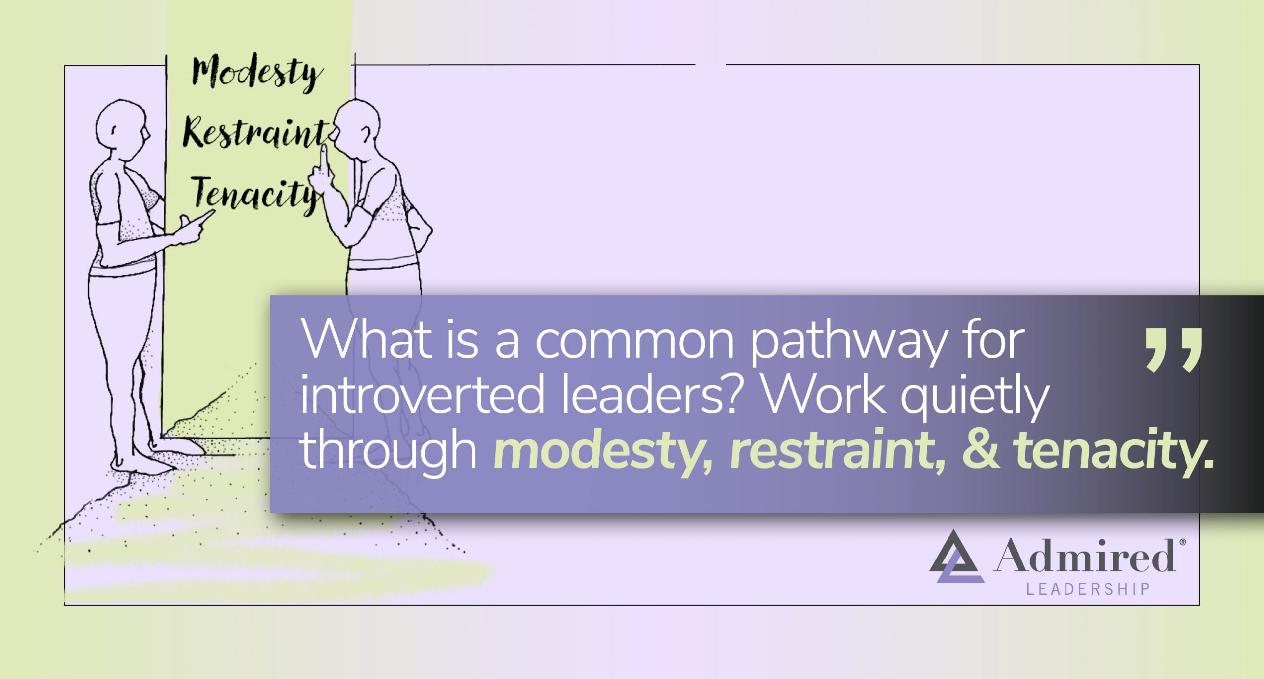 the-disproportionate-influence-of-quiet-leaders-admired-leadership