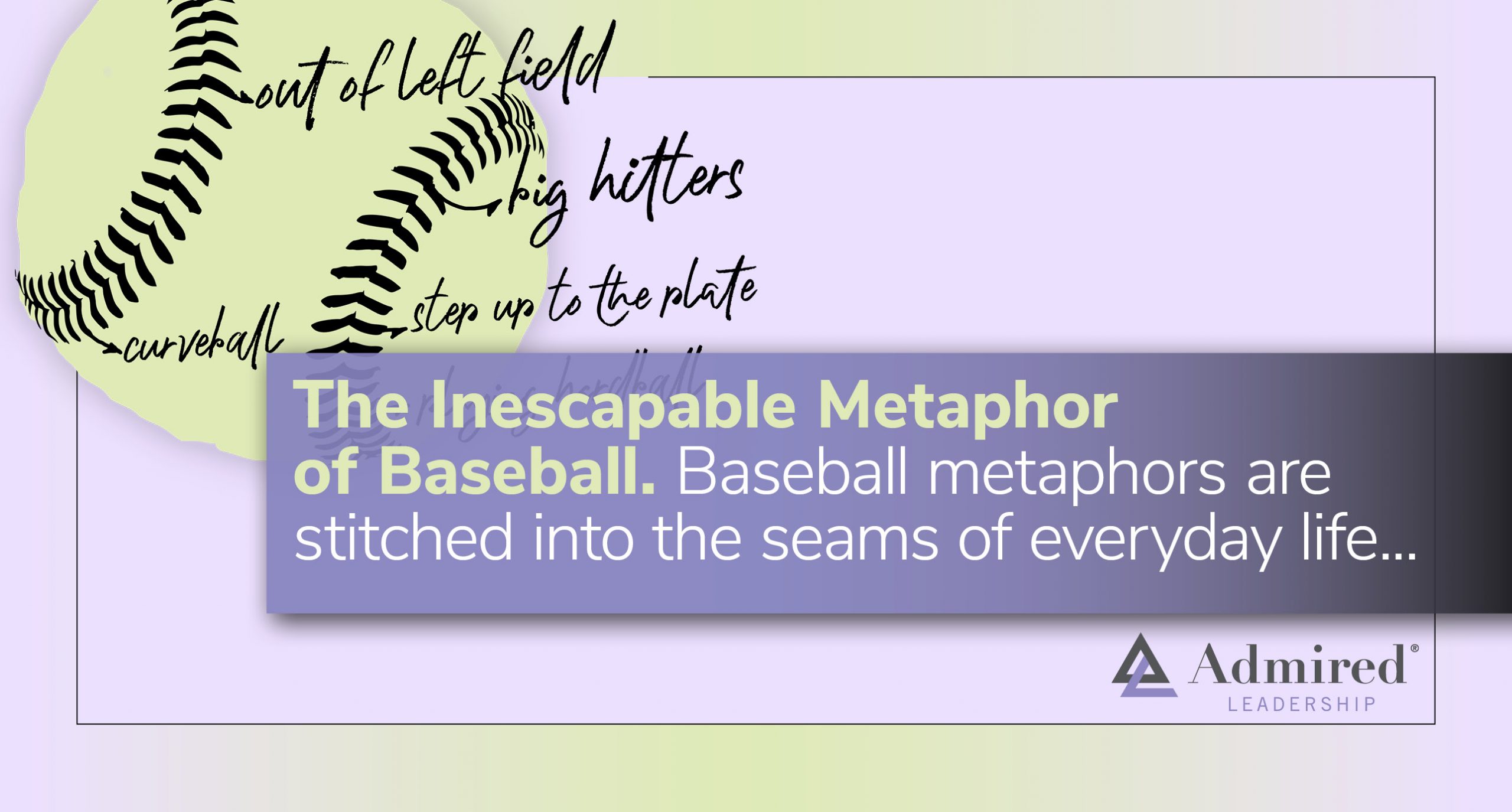 The Inescapable Metaphor of Baseball