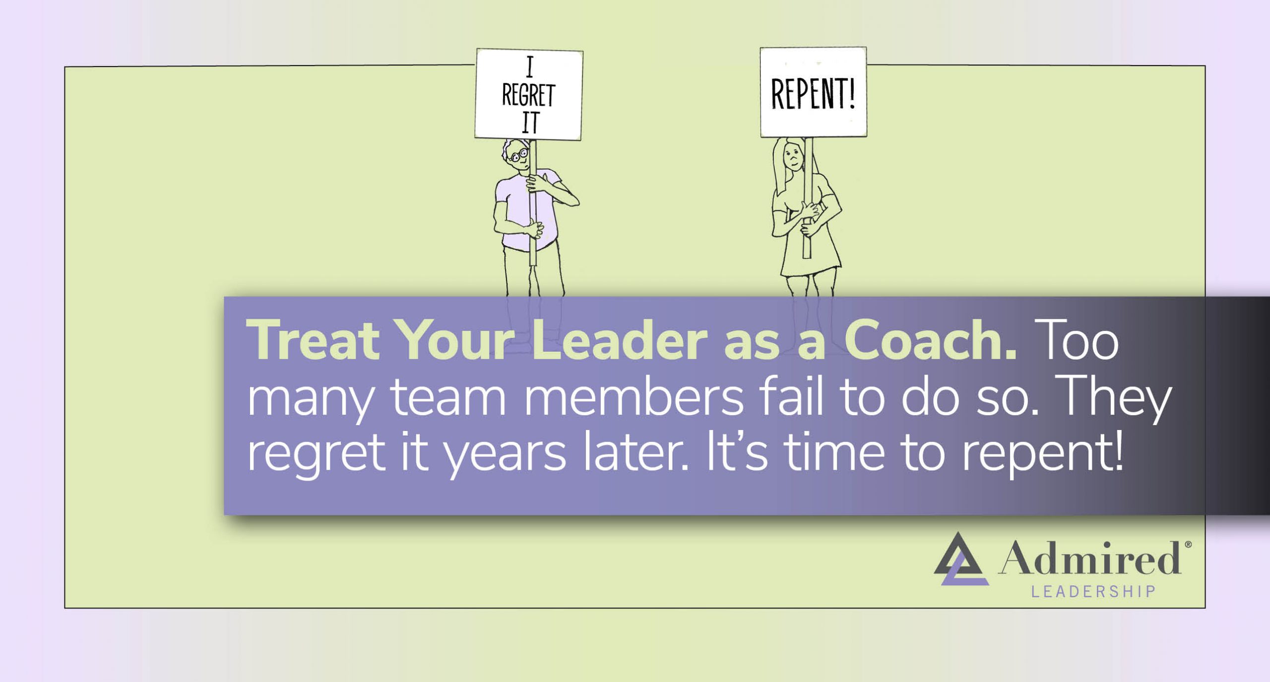 Treat Your Leader as a Coach