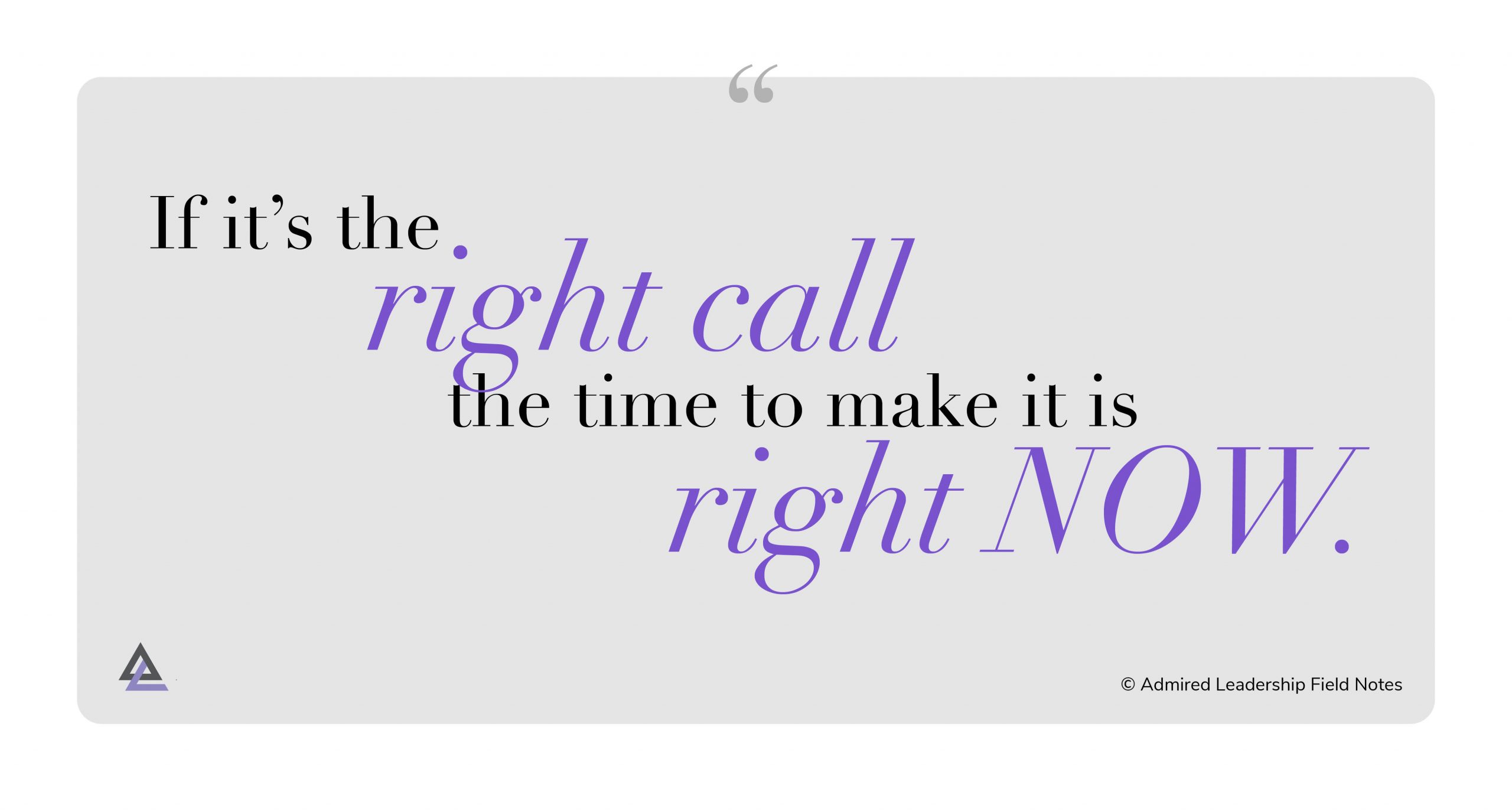 Don’t Delay an Obvious Decision