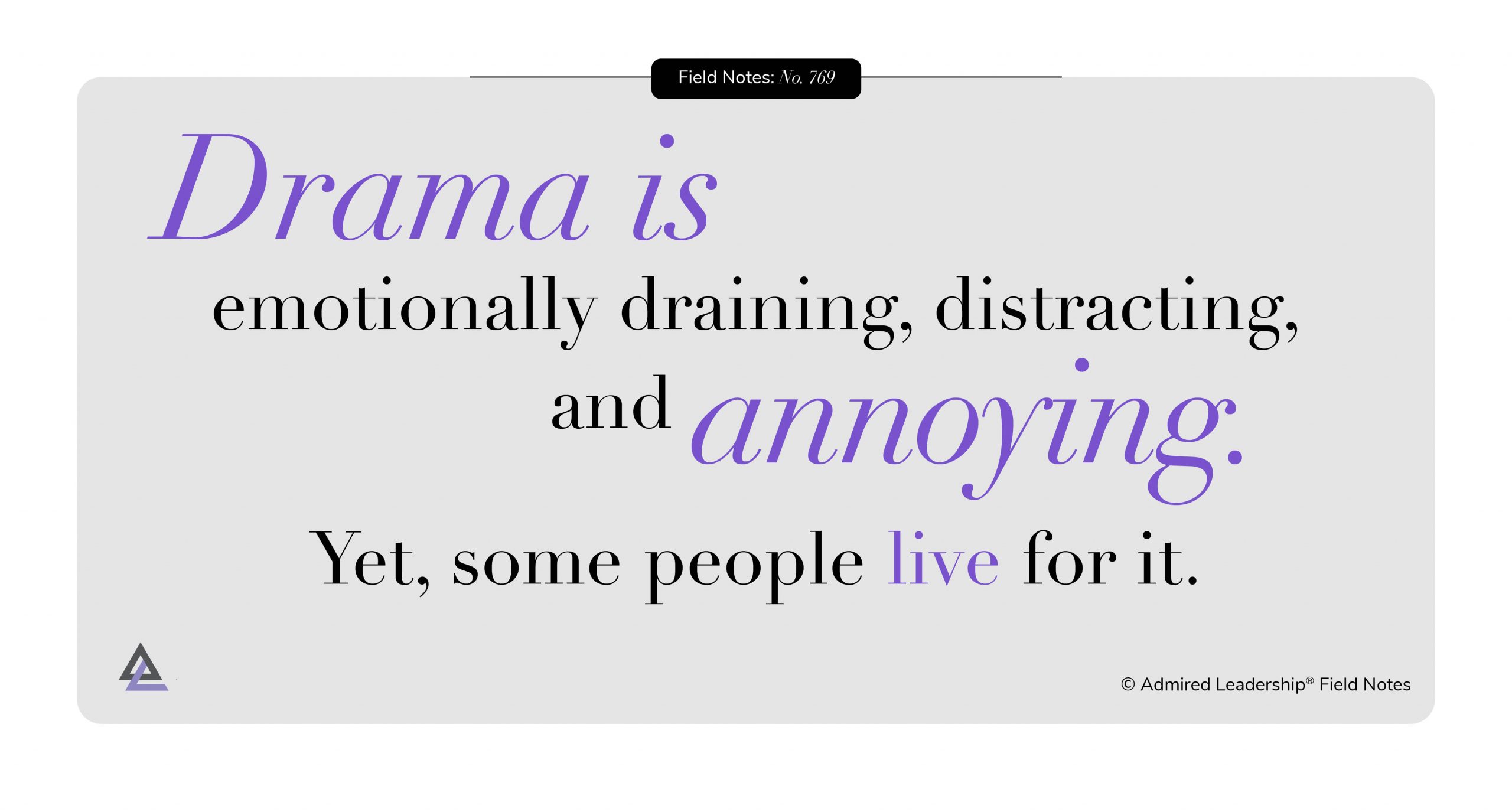 Avoid the Drama and the People Who Live for It – Admired Leadership