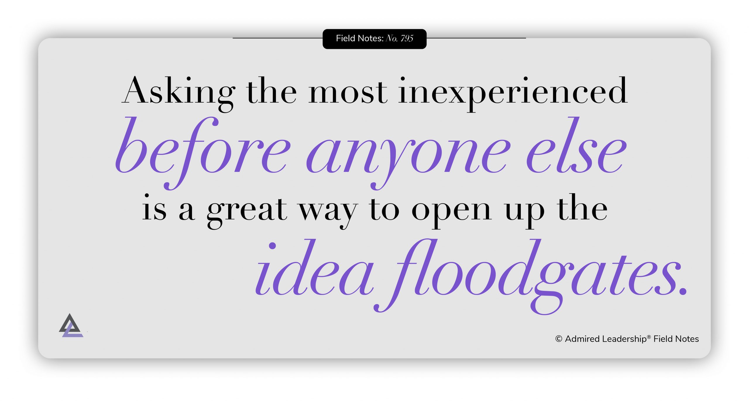 No One Is Too Junior to Have the Best Idea