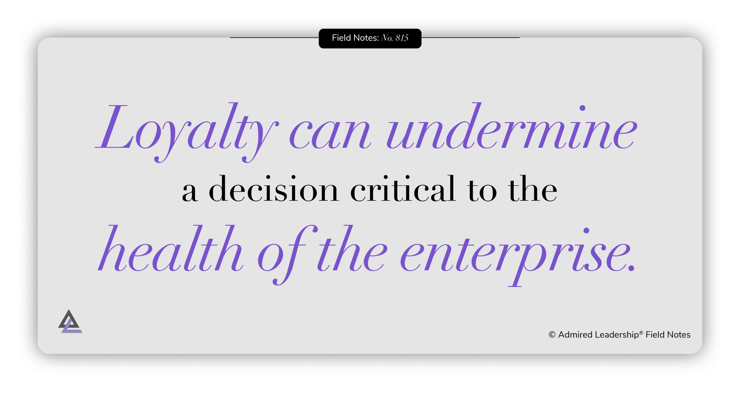 Why Overweighing Loyalty to People Can Lead to Horrific Decisions