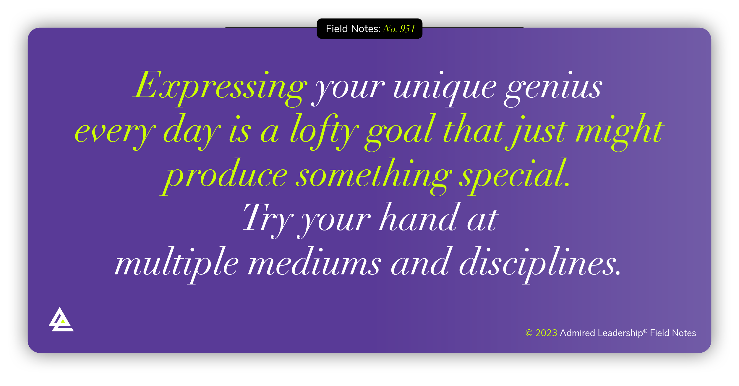 True Genius Expresses Itself in Multiple Mediums