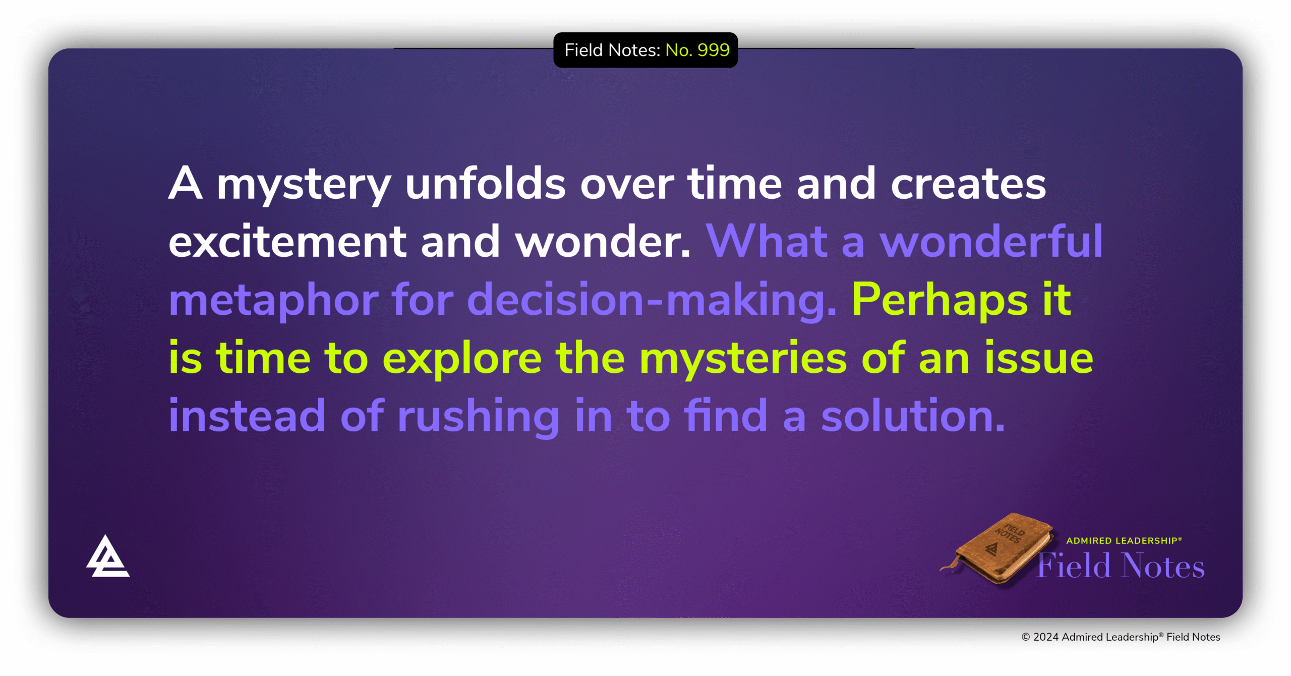 Treating Decisions as Mysteries