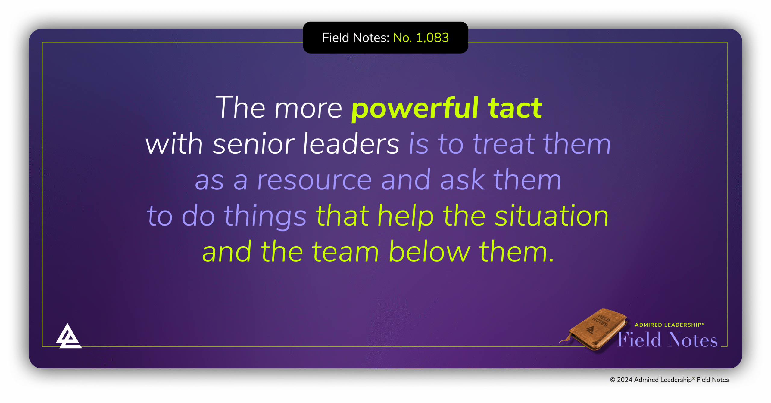 Learn to Treat Senior Leaders as a Resource and Not as an Authority