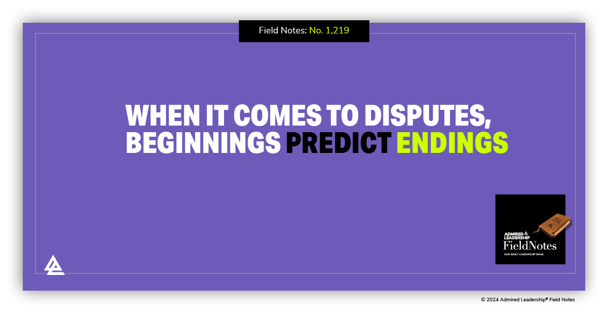 When It Comes to Disputes, Beginnings Predict Endings