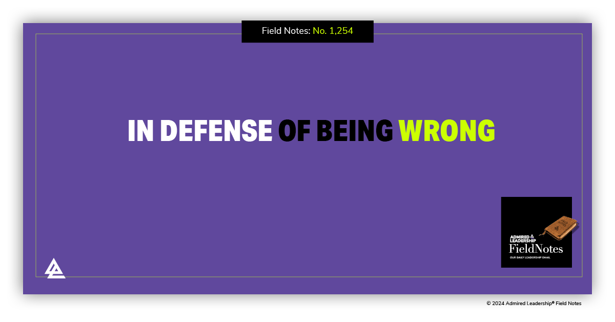 In Defense of Being Wrong