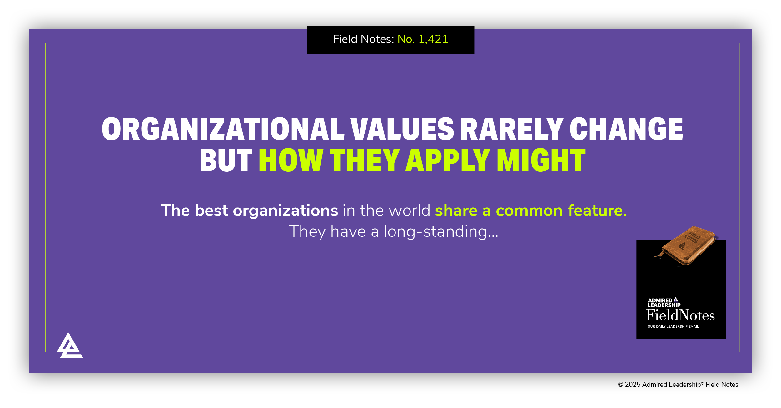 Organizational Values Rarely Change But How they Apply Might