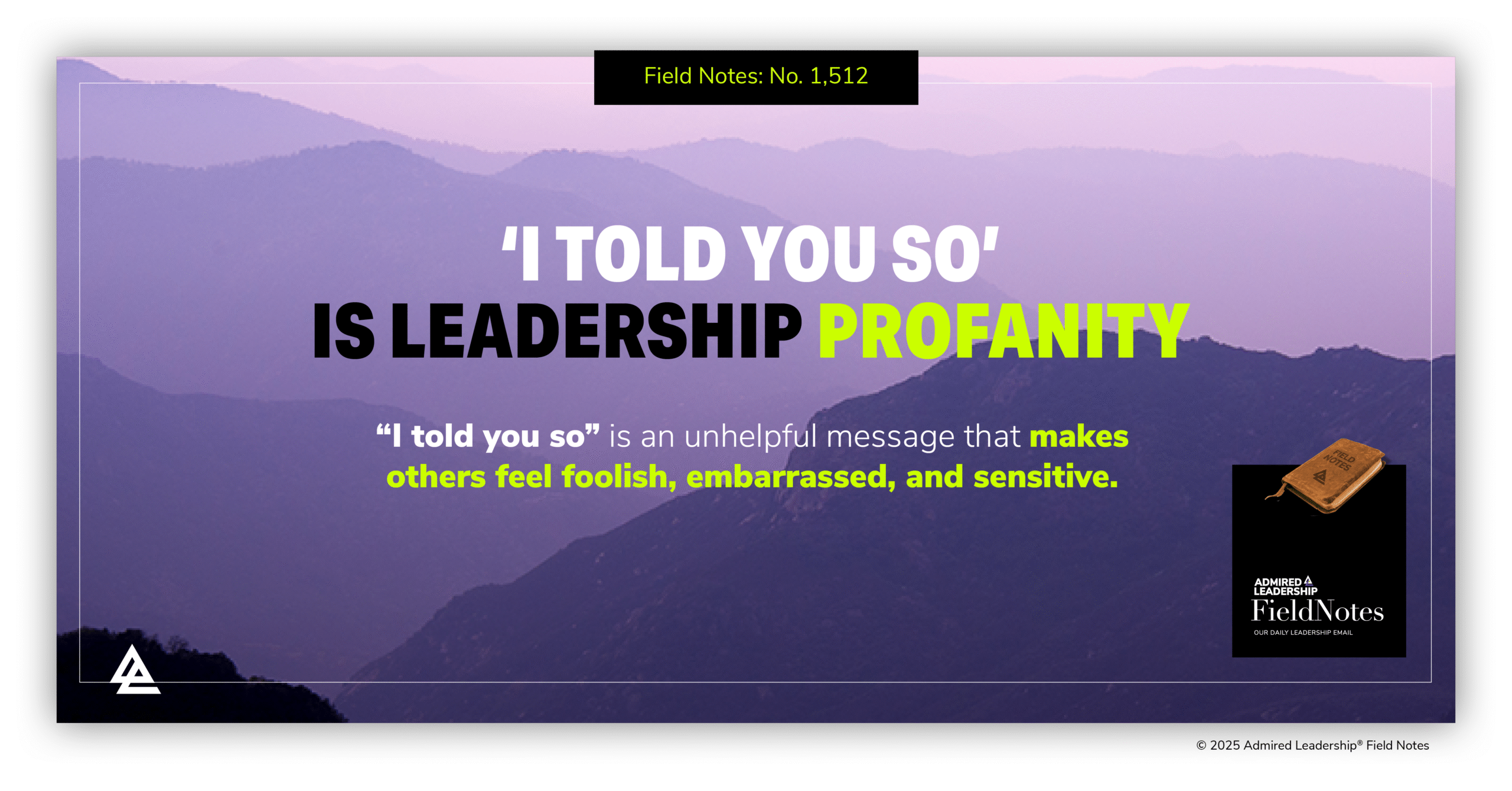 ‘I Told You So’ Is Leadership Profanity