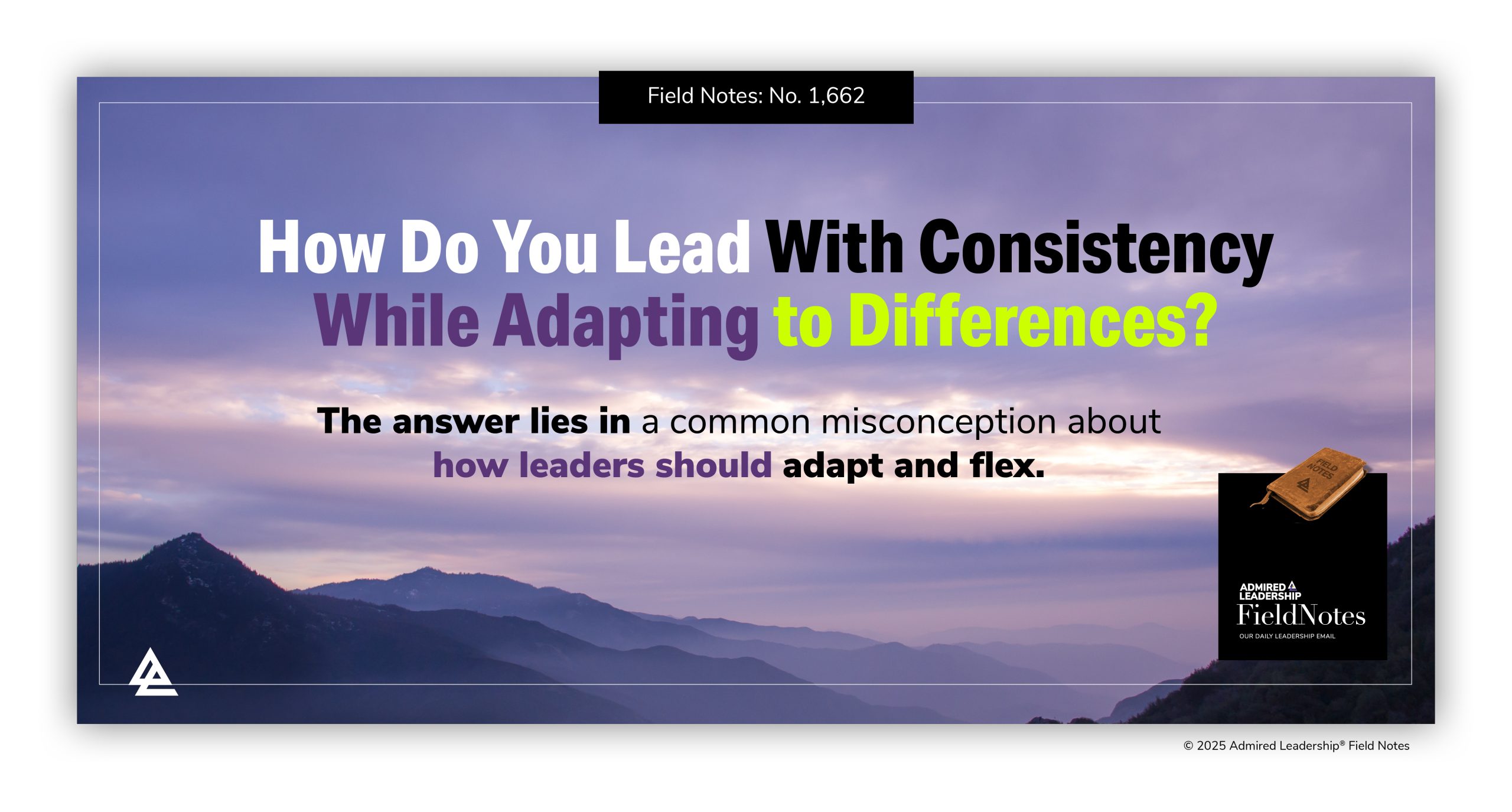 How to Lead With Consistency While Adapting to Differences