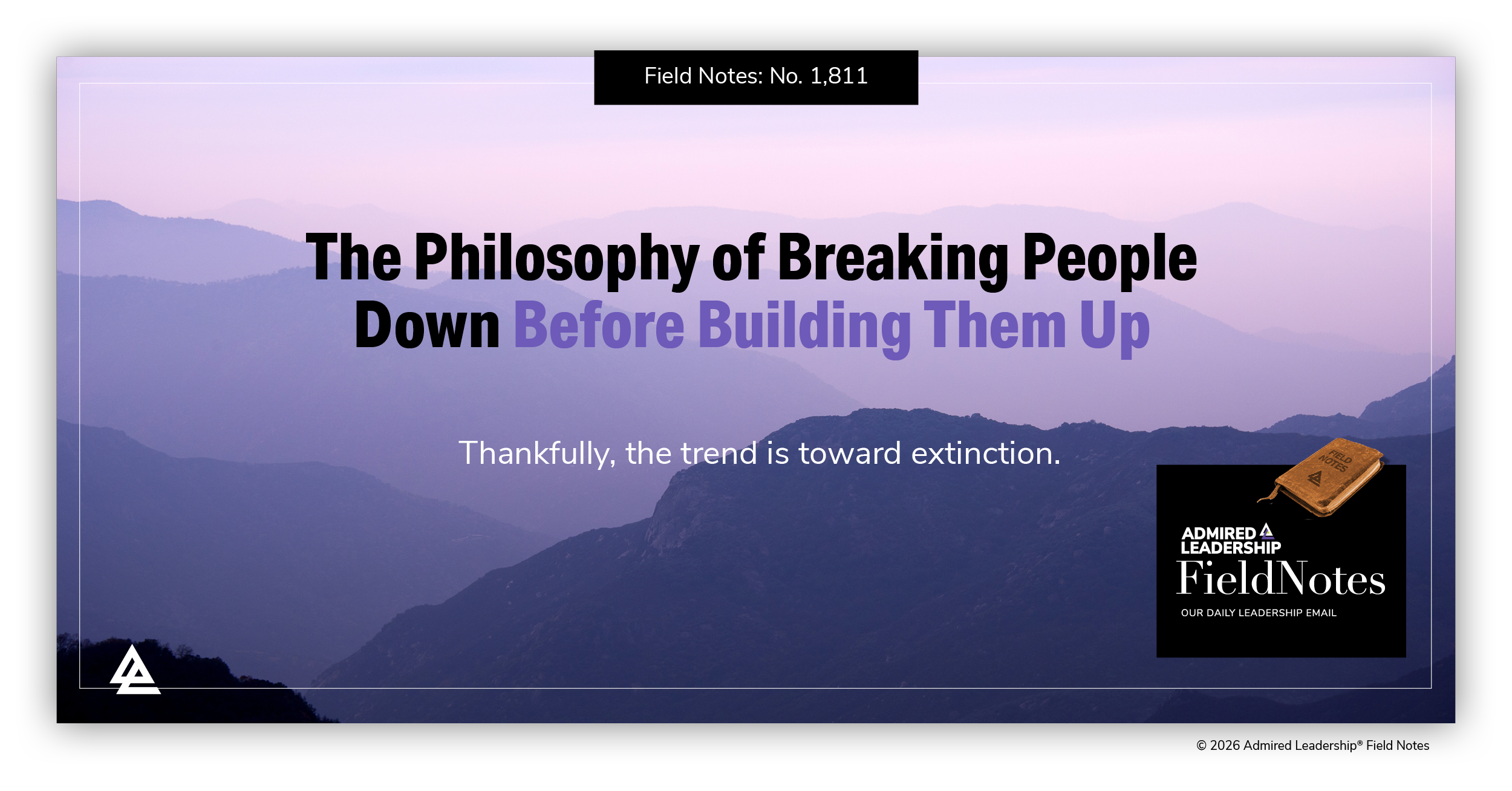 The Philosophy of Breaking People Down Before Building Them Up