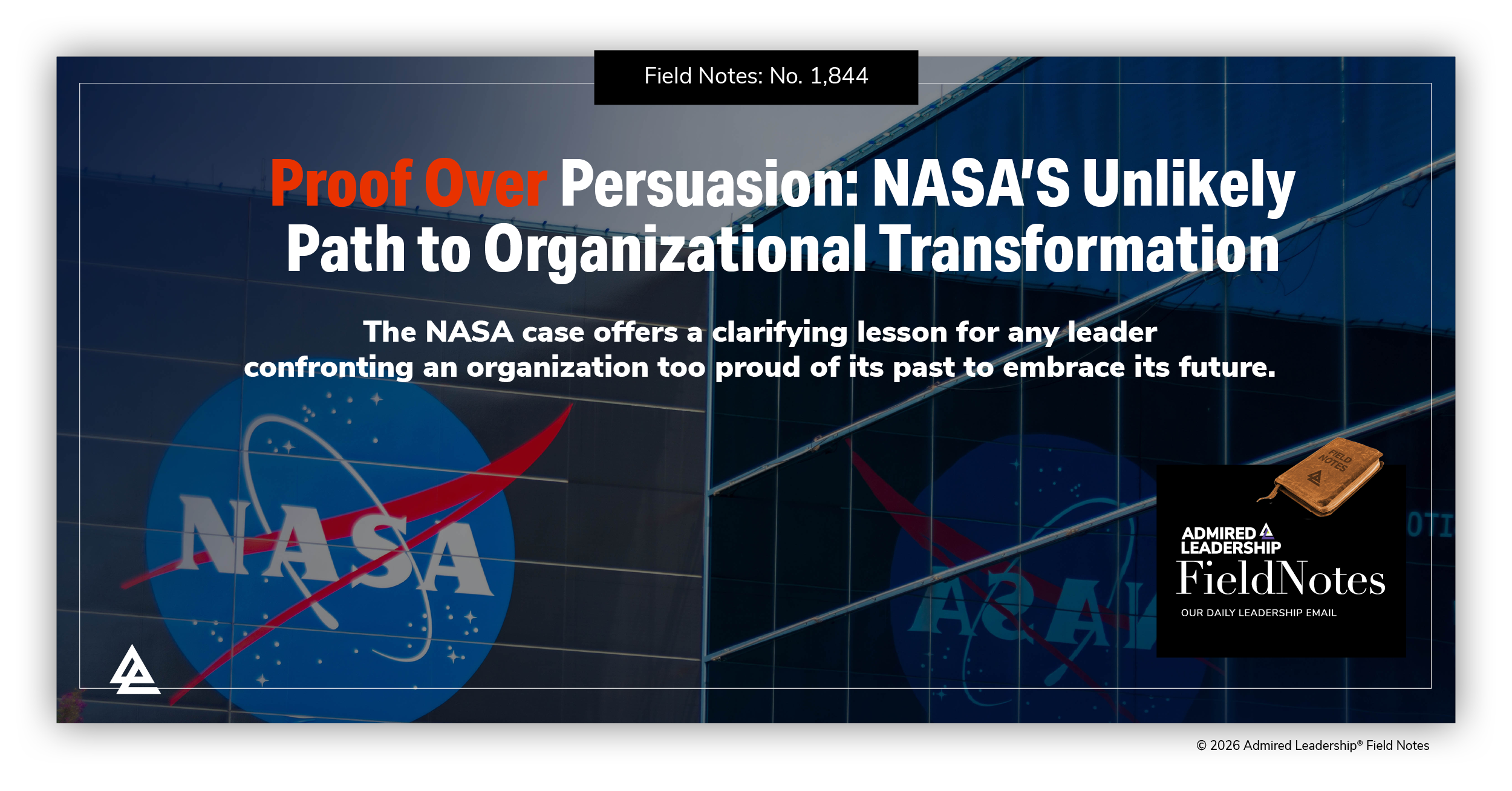 Proof Over Persuasion: NASA’s Unlikely Path to Organizational Transformation